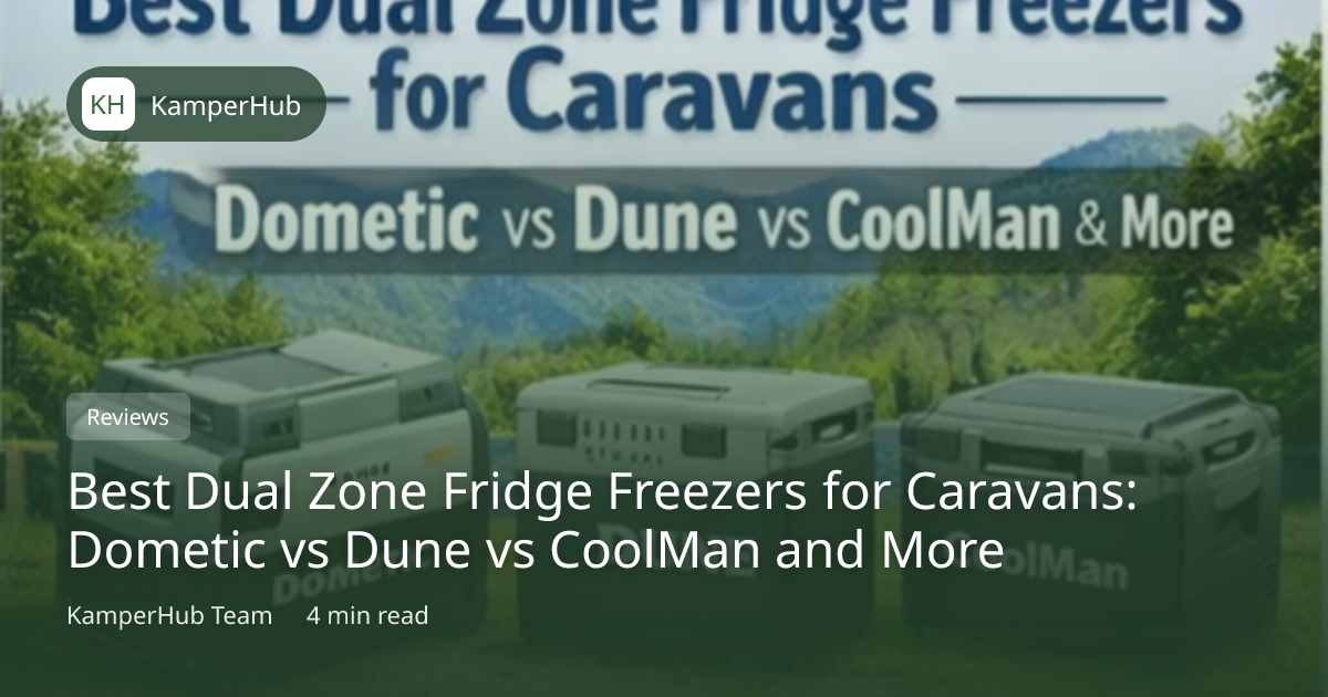 Best Dual Zone Fridge Freezers for Caravans: Dometic vs Dune vs CoolMan ...