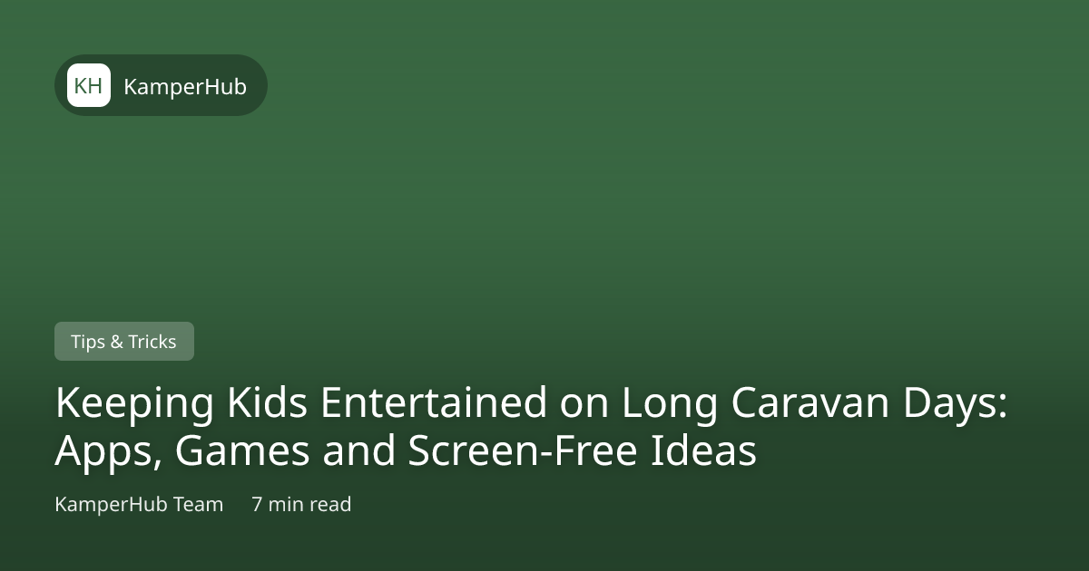 Keeping Kids Entertained on Long Caravan Days: Apps, Games and Screen ...